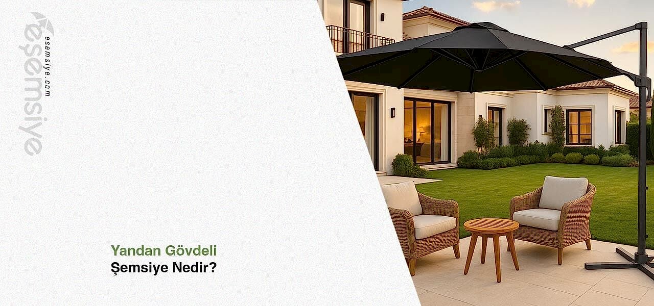 Yandan Gövdeli Şemsiye Nedir?