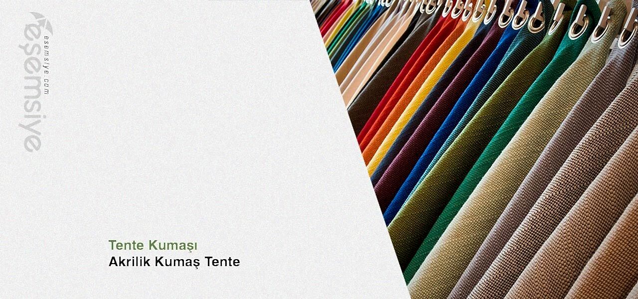 Tente Kumaşı – Akrilik Kumaş Tente