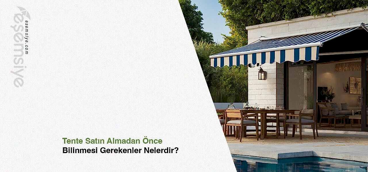 Tente Satın Almadan Önce Bilinmesi Gerekenler Nelerdir?